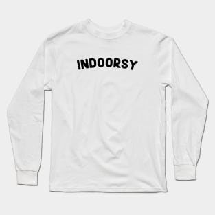 Indoorsy Long Sleeve T-Shirt